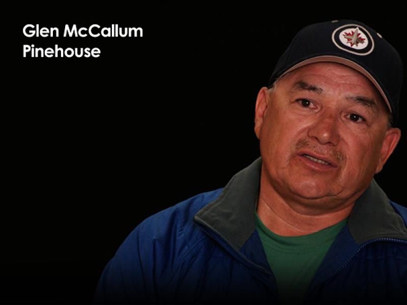 Glen McCallum, Pinehouse